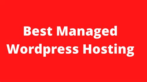 The Best Managed WordPress Hosting In 2022